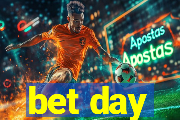 bet day